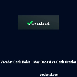 Verabet Canlı Bahis - Maç Öncesi ve Canlı Oranlar