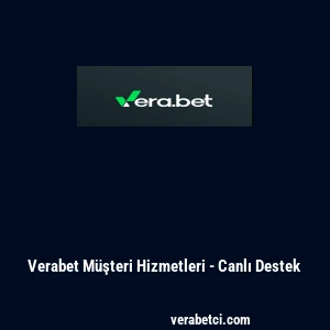 Verabet M&uuml;şteri Hizmetleri - Canlı Destek